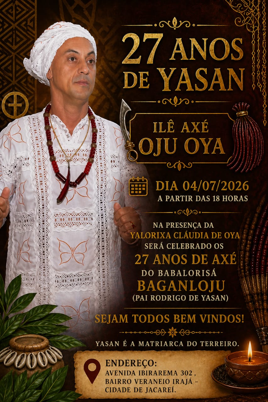 Convite oficial: 27 anos de Yasan — Ilê Axé Oju Oya — 04/07/2026.
